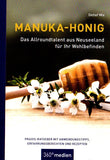 Könyv "Manuka méz A sokoldalú tehetség Új-Zélandról az Ön jólétéért"